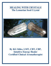 HEALING WITH CRYSTALS COVER THE LEMURIAN SEED CRYSTAL